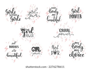 Set of hand made trendy lettering - Girl Power, Girls support girls, My body my choice, All bodies are beautiful, Every body are beautiful, - a feminist slogan. Woman motivational phrase.