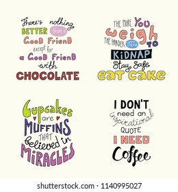 Set of hand written funny inspirational lettering quotes about sweets. Isolated objects. Hand drawn colorful vector illustration. Design concept for t-shirt print, motivational poster.