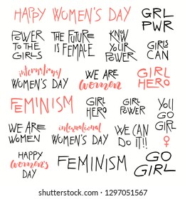 Set of hand written lettering quotes about girl power, feminism, international womens day, black and pink. Isolated objects on white background. Vector illustration. Design concept for t-shirt print.