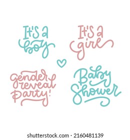 Set of hand written lettering texts - It's a girl, it's a boy, Baby shower, gender reveal party. Typographic quotes for posters and cards. Baby arrival and shower collection. Vector illustration.