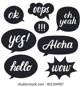 Set of hand written lettering words hello, oh yeah, ok, wow, aloha, yes, oops on speech bubbles. Hello bubble vector. Oh yeah bubble vector. Yes bubble vector. Wow bubble vector.