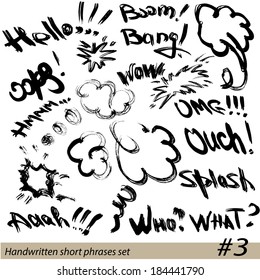 Set of Hand written short phrases HELLO, BOOM, OOPS, OMG, etc. in grunge style.