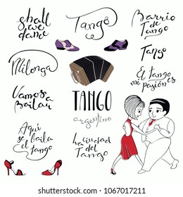 Set of hand written tango quotes, design elements, tr. from Spanish Lets dance, Tango is danced here, city, district, is my passion. Vector illustration. Isolated objects on white background.