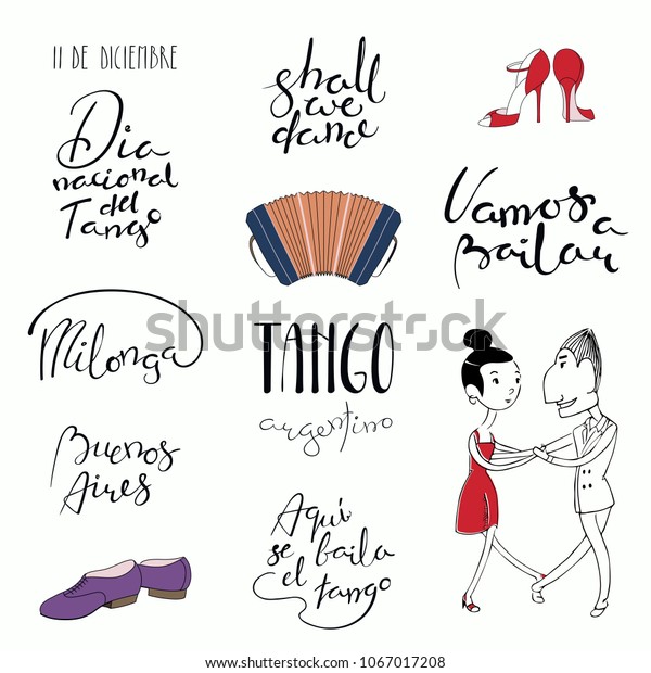 Set of hand written tango quotes, design elements,
tr. from Spanish National Tango Day, Tango is danced here, Lets
dance. Vector illustration. Isolated objects on white background.
Design for print.