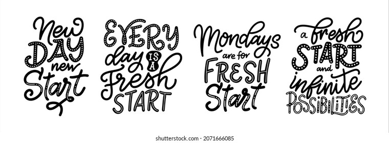 Set of hand written typographic posters with fresh start quote. Inspirational text concept for card, prints, stickers. Vector illustration.