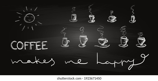 Set handgezeichnete Kaffeetassen. Stilvolle Kaffeekizzen mit handgeschriebener Inschrift, Kaffee macht mich glücklich. Einzeln auf der Tafel.