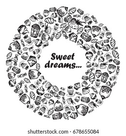 Set of hand-painted doodle icons with food, ice cream, muffins, sweets, fruits. Filled in shape of donut ring Text Sweet dreams. Black and white vector illustration.