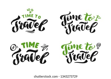 Set Handwritten  Brush lettering composition of Summer "Time to travel". Lettering and calligraphy for poster, background, postcard, banner, window. Print on cup, bag, shirt, package, balloon