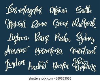 Set of handwritten city names. Hand-lettering calligraphy. London, Paris, Berlin, Madrid, New York, Moscow, Barcelona, Hawaii, Lisboa, Los Angeles, Montreal,New Orleans, Praha, Rome, Seoul, Sydney etc