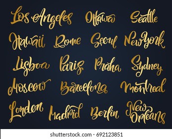 Set of handwritten city names. Hand-lettering calligraphy. London, Paris, Berlin, Madrid, New York, Moscow, Barcelona, Hawaii, Lisboa, Los Angeles, Montreal,New Orleans, Praha, Rome, Seoul, Sydney etc