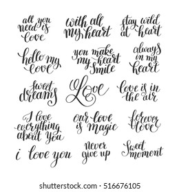 set of handwritten lettering positive quote about love to valentines day, wedding typography, photo album or romantic design, brush modern calligraphy vector illustration