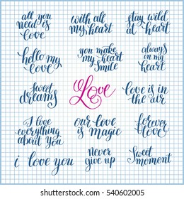 set of handwritten lettering positive quote about love to valentines day, wedding typography, photo album or romantic design, brush modern calligraphy vector illustration