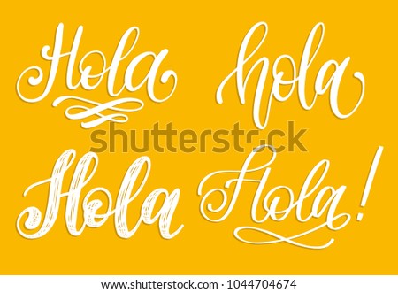 Set of handwritten phrase Hello in Spanish. Vector calligraphy on yellow background.