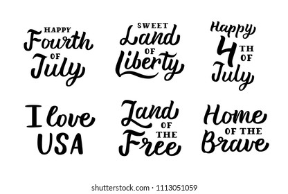 A set of handwritten quotes. 4th of July. USA Independence Day. Black lettering isolated on white background. Vector illustration.