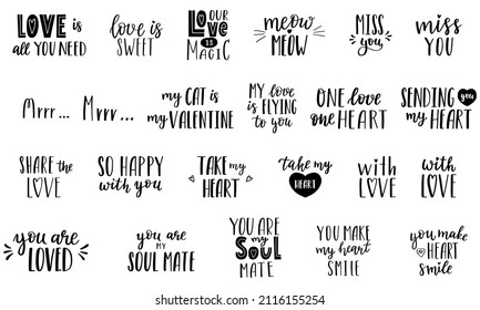 A set of handwritten words and phrases for the design of Valentine's Day cards. Hand lettering. Black and white hand-drawn vector silhouettes isolated on a white background.