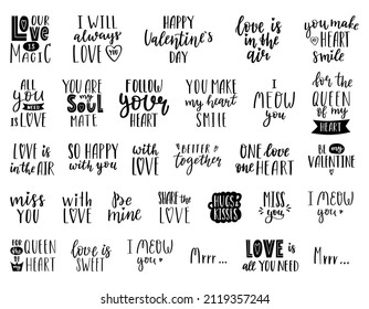 A set of handwritten words and phrases for the design of Valentine's Day cards. Hand lettering. Black and white hand-drawn vector silhouettes isolated on a white background