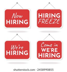 Set of hanging red business ads with text. Hiring boards. Freeze, now hiring, come in.