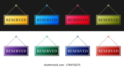 Set Hanging sign with text Reserved sign icon isolated on black and white background. Business theme for cafe or restaurant. Vector.