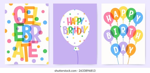 Set of Happy Birthday greeting cards with balloons, confetti, and playful typography. Celebrate poster. Flat hand drawn vector illustration with overlay effect