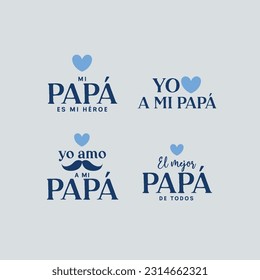A set of happy fathers day badges in spanish. My dad my hero. I love you dad.	
