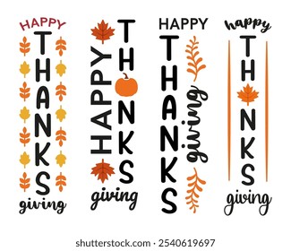 Set of Happy Thanksgiving vertical signs. Vector illustration for decoration porch sign, posters and other designs. Autumn welcoming greeting