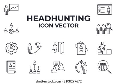 Set of Headhunting icon. Headhunting And Recruiting pack symbol template for graphic and web design collection logo vector illustration