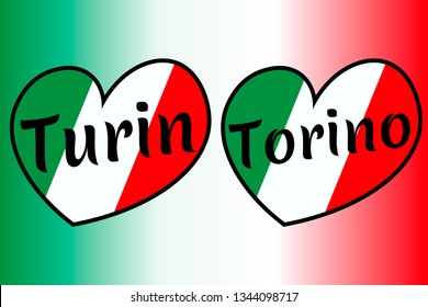 Set of heart shaped Italy flags with inscription of city name in english: Turin and in italian language: Torino. Italian national colors gradient on the background. Vector EPS10 illustration.