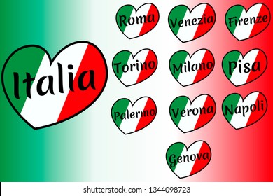 Set Of Heart Shaped Italy Flags With Inscription Of City Name In Italian: Rome (roma), Venice (venezia), Florence (firenze), Turin (torino), Milan(milano), Pisa, Palermo, Verona, Naples, Genoa. 