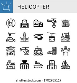 Set Of Helicopter Icons. Such As Emergency, Subway, Hospital, Helicopter, Cable Car, Automobile, Boat, Drone, Rescue Boat , Helicopter Icons