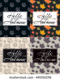 Set Hello, Autumn. Calligraphy text. Lettering design element. Background with autumn leaves. Poster, concept, leaflet. Vector Illustration.