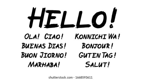 Set of hello brush paint hand drawn lettering on white background. Ola, Ciao, Buenas Dias, Buon Jiorno, Marhaba, Konnichi Wa, Bonjoir, Guten Tag, Salut design templates for greeting cards, posters