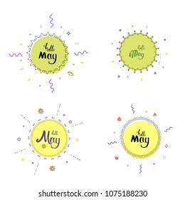 Set of Hello May round vintage banners. Handwritten lettering. Vector illustration.