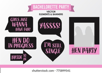 Set of Hen Party banners, props vector elements. Pink black color heart and signs Girls just want have fun, Yassss, Hen do in progress, Bride to be, I'm still single, with Photo frame. 