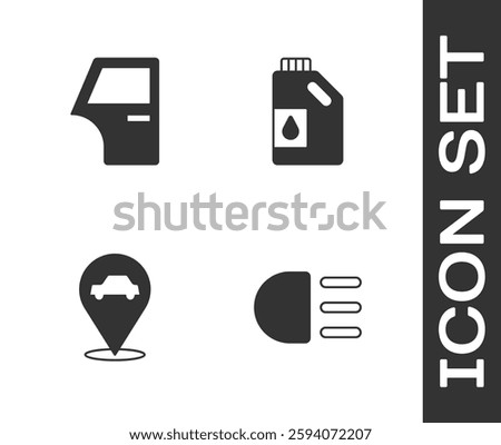 Set High beam, Car door, Location with car service and Canister for motor oil icon. Vector