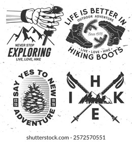 Set of hiking outdoor adventure emblems. Hiking related typographic quote. Concept for shirt or logo, print, stamp, sticker. Design with human skeleton hand holding hiker pole, hiking boots, pine cone