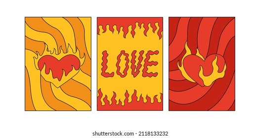 Set of hippie retro style posters. Vector illustration with wavy lines, flaming hearts, flame and lettering love. Valentine's day. Groovy template for greeting cards