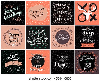 Set of hipster hand drawn Merry Christmas and Happy New Year greeting cards in vector. May Your Days Be Merry and Bright, Season's Greetings, Xoxo, Oh What Fun, Joyeux Noel, Let It Snow