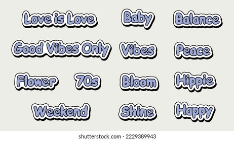 Set of hipster retro cool slogans and phrases. A collection of groovy word stickers with a 70s 60s font vibe. Cute patches with y2k text. Illustration of vector isolated letters and lettering