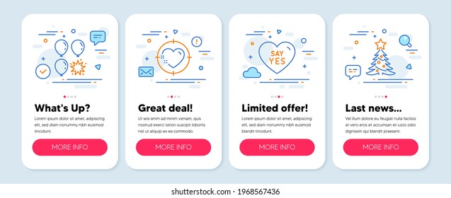 Set of Holidays icons, such as Heart target, Say yes, Balloon dart symbols. Mobile screen banners. Christmas tree line icons. Love aim, Wedding, Attraction park. Spruce. Heart target icons. Vector