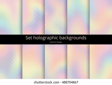 Set holographic backgrounds. Multicoloured backdrop for design. Abstract gradient design in pink, blue, yellow, magenta. Rainbow pastel art. Kit of bright vector illustration.
