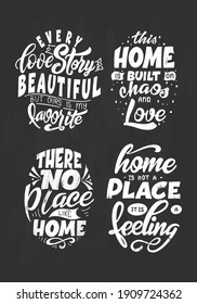 Set of home quote on blackboard background with chalk. Hand drawn lettering poster for housewarning poster, greeting card, decoration. Vector illustration.