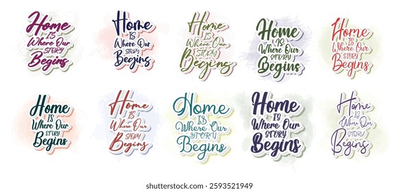 Set to Home is where our story begins. Hand drawn lettering family quote. Vector typography for prints, home, kids room decor, housewarming