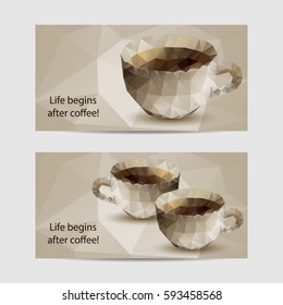 Set of horizontal banners. Triangle cup of coffee on a geometric background. Life begins after coffee lettering.