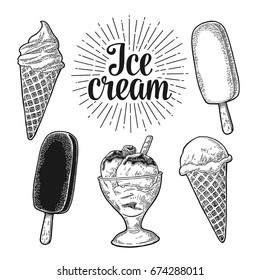 Set ice cream in the cone, bowl, on wood stick with chocolate and without. Isolated on white background. Vector vintage black engraving illustration.