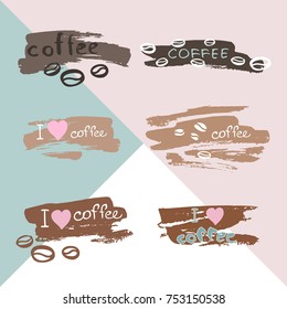Set of icons about coffee. Compositions of inscriptions, coffee beans, blots in pastel colors. Vector Image.