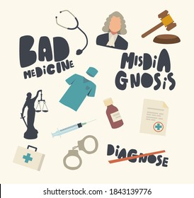 Set of Icons Misdiagnosis Theme, Gavel, Medic Robe and Judge in Wig, Handcuffs, Syringe and Drugs. Bad Medicine, Medical Error, Improperly Prescribed Treatment and Wrong Diagnose. Vector Illustration