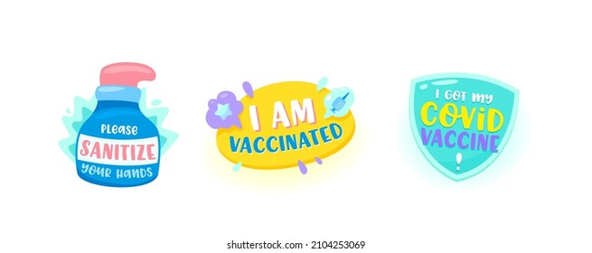 Set of Icons Please Sanitize your Hands, I am Vaccinated, I Got Covid Vaccine, Medical Labels with Typography, Health Care and Immunity Tags Isolated on White Background. Cartoon Vector Illustration