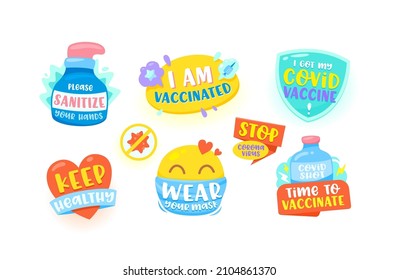 Set of Icons Please Sanitize your Hands, I am Vaccinated, I Got Covid Vaccine, Keep Healthy, Wear your Mask, Stop Corona Virus, Time to Vaccinate. Labels with Typography. Cartoon Vector Illustration