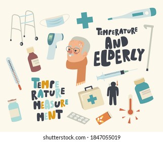 Set of Icons Temperature Measurement to Senior People, Medicine Theme. Old Man Character Head in Warm Scarf, Walking Frame and Cane, Thermometer, Medical Pills and Syringe. Linear Vector Illustration
