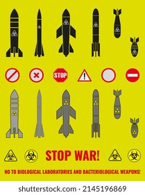 Set of icons of various bombs, missiles and signs of anti-war symbols. Constructor. The inscription STOP WAR! NO TO BIOLOGICAL LABORATORIES AND BACTERIOLOGICAL WEAPONS! Vector illustration.
